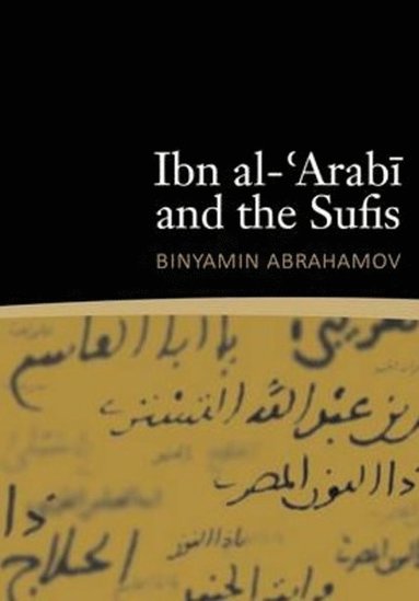 bokomslag Ibn al-'Arabi & the Sufis