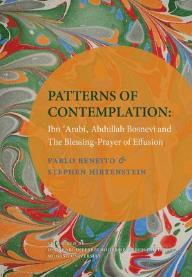 Stephen Hirtenstein, Pablo Beneito - Patterns of Contemplation, Inbunden