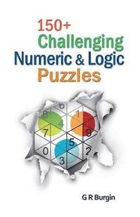 bokomslag 150+ Challenging Numeric & Logic Puzzles