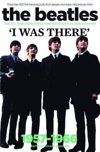 bokomslag The Beatles: I Was There