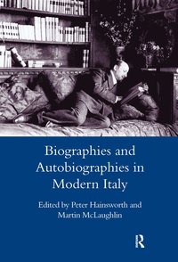 bokomslag Biographies and Autobiographies in Modern Italy: a Festschrift for John Woodhouse