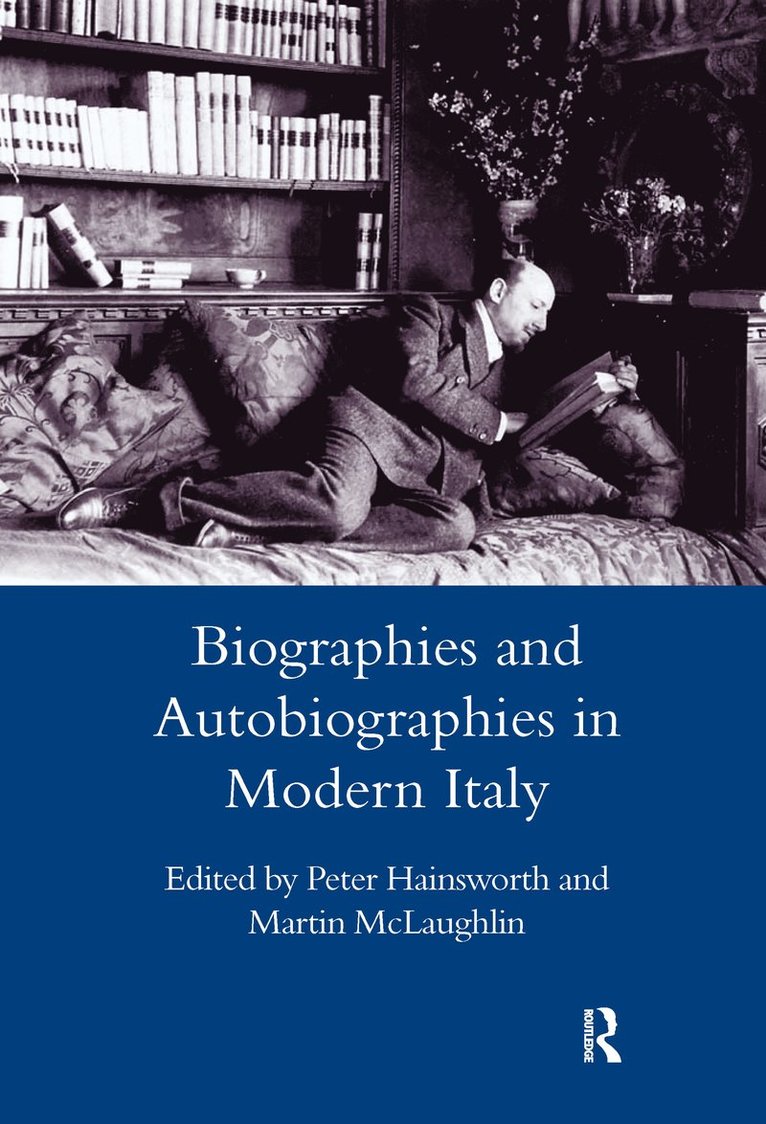 Martin McLaughlin - Biographies and Autobiographies in Modern Italy: a Festschrift for John Woodhouse, Inbunden