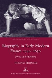 bokomslag Biography in Early Modern France, 1540-1630