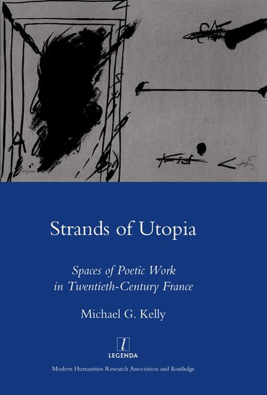 Michael G Kelly - Strands of Utopia, Inbunden
