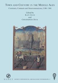 bokomslag Town and Country in the Middle Ages: Contrasts, Contacts and Interconnections, 1100-1500: No. 22