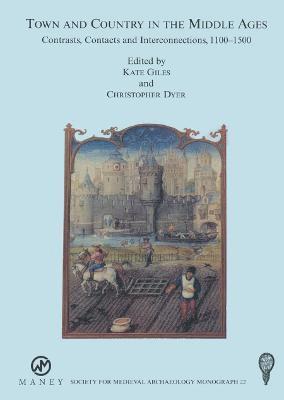 bokomslag Town and Country in the Middle Ages: Contrasts, Contacts and Interconnections, 1100-1500: No. 22
