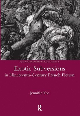 bokomslag Exotic Subversions in Nineteenth-century French Fiction