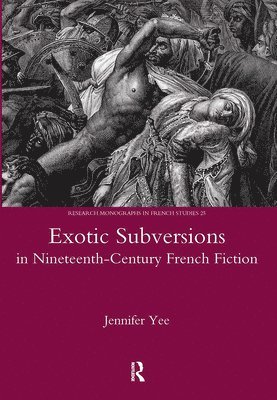 Exotic Subversions in Nineteenth-century French Fiction 1