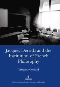 bokomslag Jacques Derrida and the Institution of French Philosophy