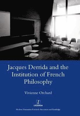 bokomslag Jacques Derrida and the Institution of French Philosophy