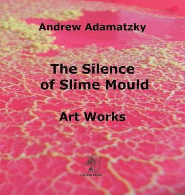 bokomslag The Silence of Slime Mould