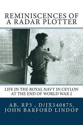 Reminiscences of a Radar Plotter 1