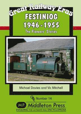 M. Davies, V. Mitchell - Festiniog 1946-55, Inbunden