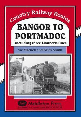 Bangor to Portmadoc 1