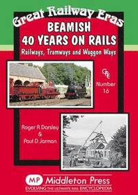 bokomslag Beamish 40 Years on Rails