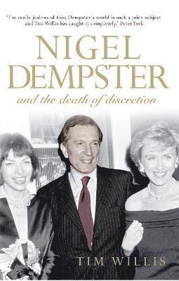 Tim Willis, TIMOTHY WILLIS - Nigel Dempster and the Death of Discretion, Inbunden