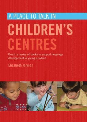 A Place to Talk in Children's Centres 1