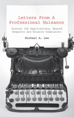 Michael A. Lee, Michael A Lee - Letters From A Professional Nuisance, Häftad