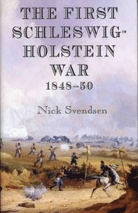 bokomslag The First Schleswig-Holstein War 1848-50