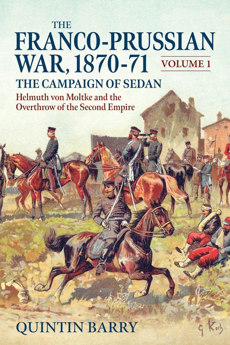 Franco-Prussian War 1870-71 Volume 1