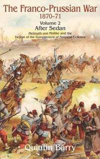 bokomslag The Franco-Prussian War 1870-71 Volume 2