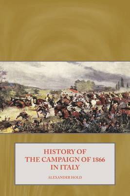 History of the Campaign of 1866 in Italy 1