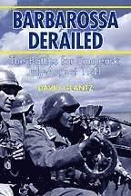 bokomslag Barbarossa Derailed: the Battle for Smolensk 10 July - 10 September 1941 Volume 1