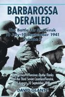 bokomslag Barbarossa Derailed: the Battle for Smolensk 10 July - 10 September 1941 Volume 2