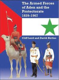 bokomslag The Armed Forces of Aden and the Protectorate 1839-1967