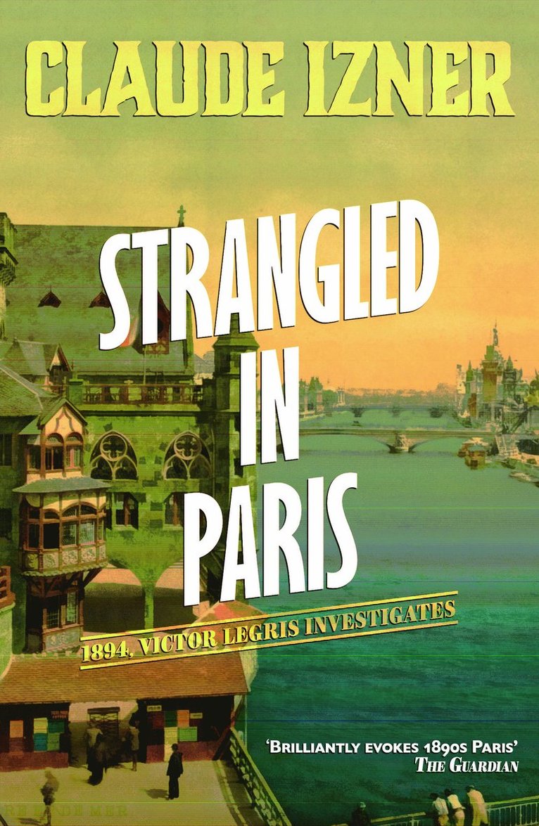 Strangled in Paris: 6th Victor Legris Mystery
