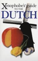 bokomslag The Xenophobe's Guide to the Dutch