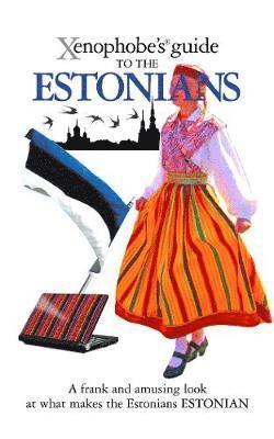 bokomslag The Xenophobe's Guide to the Estonians
