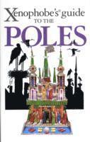 bokomslag The Xenophobe's Guide to the Poles