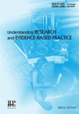 Lindsay - Understanding Research and Evidence-Based Practice, Häftad
