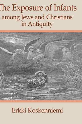 The Exposure of Infants Among Jews and Christians in Antiquity 1