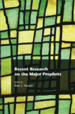 Alan Hauser - Recent Research on the Major Prophets, Inbunden