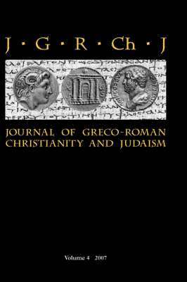 Journal of Greco-Roman Christianity and Judaism: v. 4 1