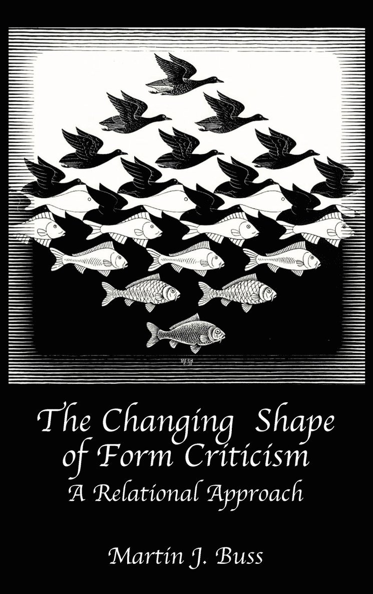 The Changing Shape of Form Criticism 1
