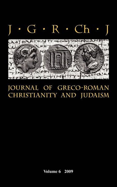 bokomslag Journal of Greco-Roman Christianity and Judaism 6 (2009)