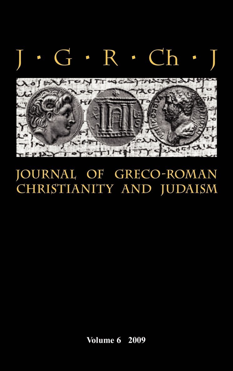 Stanley E. Porter, Matthew Brook O'Donnell, Wendy Porter - Journal of Greco-Roman Christianity and Judaism 6 (2009), Inbunden