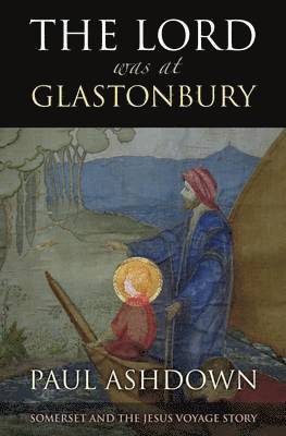 Paul Ashdown - Lord Was at Glastonbury, Häftad