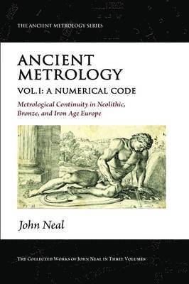 John Neal - Ancient Metrology, Vol I, Häftad