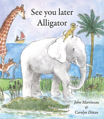 John Martineau - See You Later Alligator, Häftad