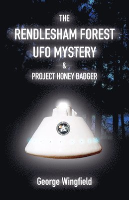 Rendlesham Forest UFO Mystery