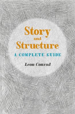 Leon Conrad - Story and Structure, Häftad