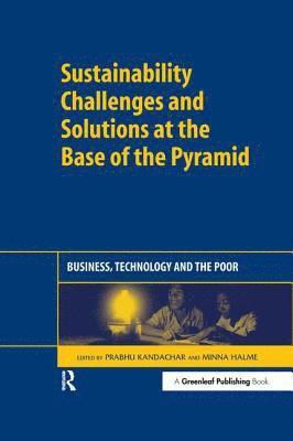 Sustainability Challenges and Solutions at the Base of the Pyramid 1