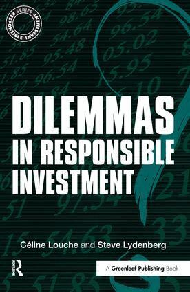 Céline Louche, Steve Lydenberg - Dilemmas in Responsible Investment, Häftad