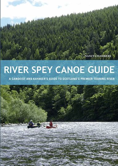 Nancy Chambers - River Spey Canoe Guide, Häftad