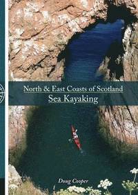 bokomslag North & East coasts of Scotland sea kayaking