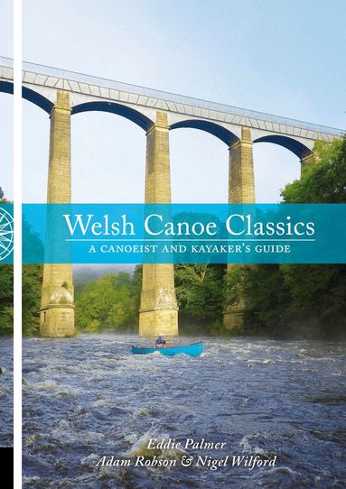 Eddie Palmer, Adam Robson, Nigel Wilford - Welsh Canoe Classics, Häftad